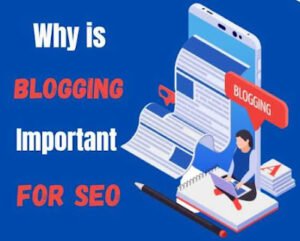 Why 20Blogging 20is 20Important 20for 20SEO 300x241 1