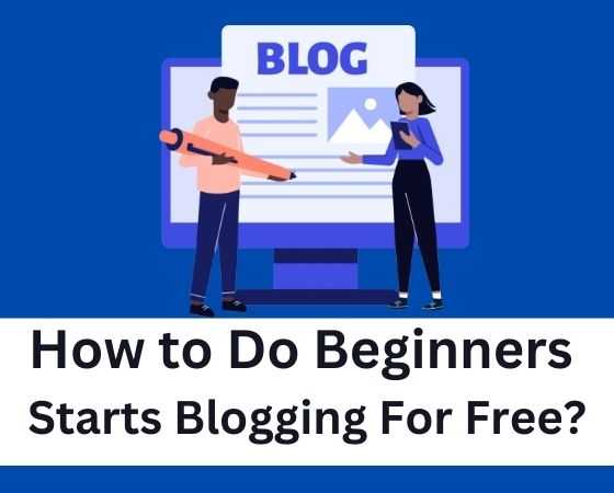 Beginners 20Start 20Blogging 20For 20Free 300x241 1